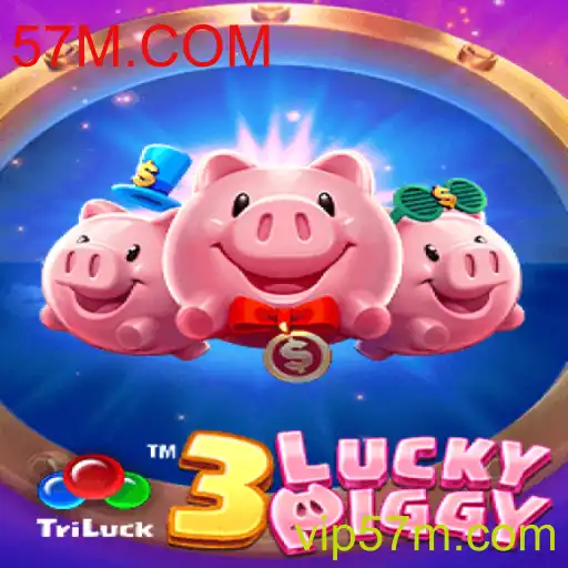 3LUCKYPIGGY: Explore a Emoção com 57M.COM